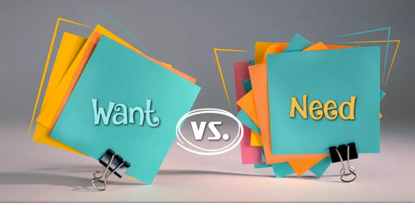4. Know the Difference between Need and Want